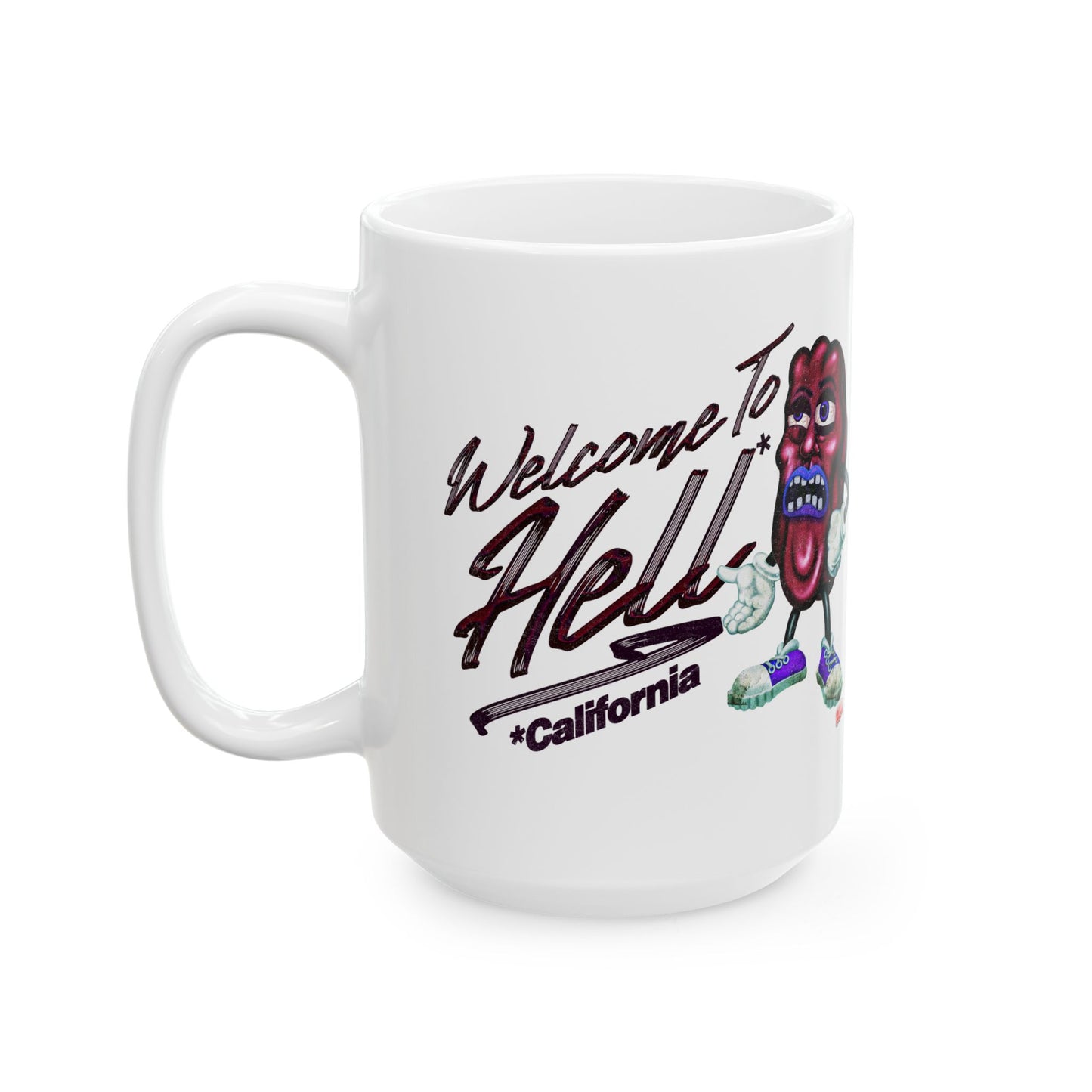 Welcome 2 Hell! (California) | Mug, (11oz, 15oz)