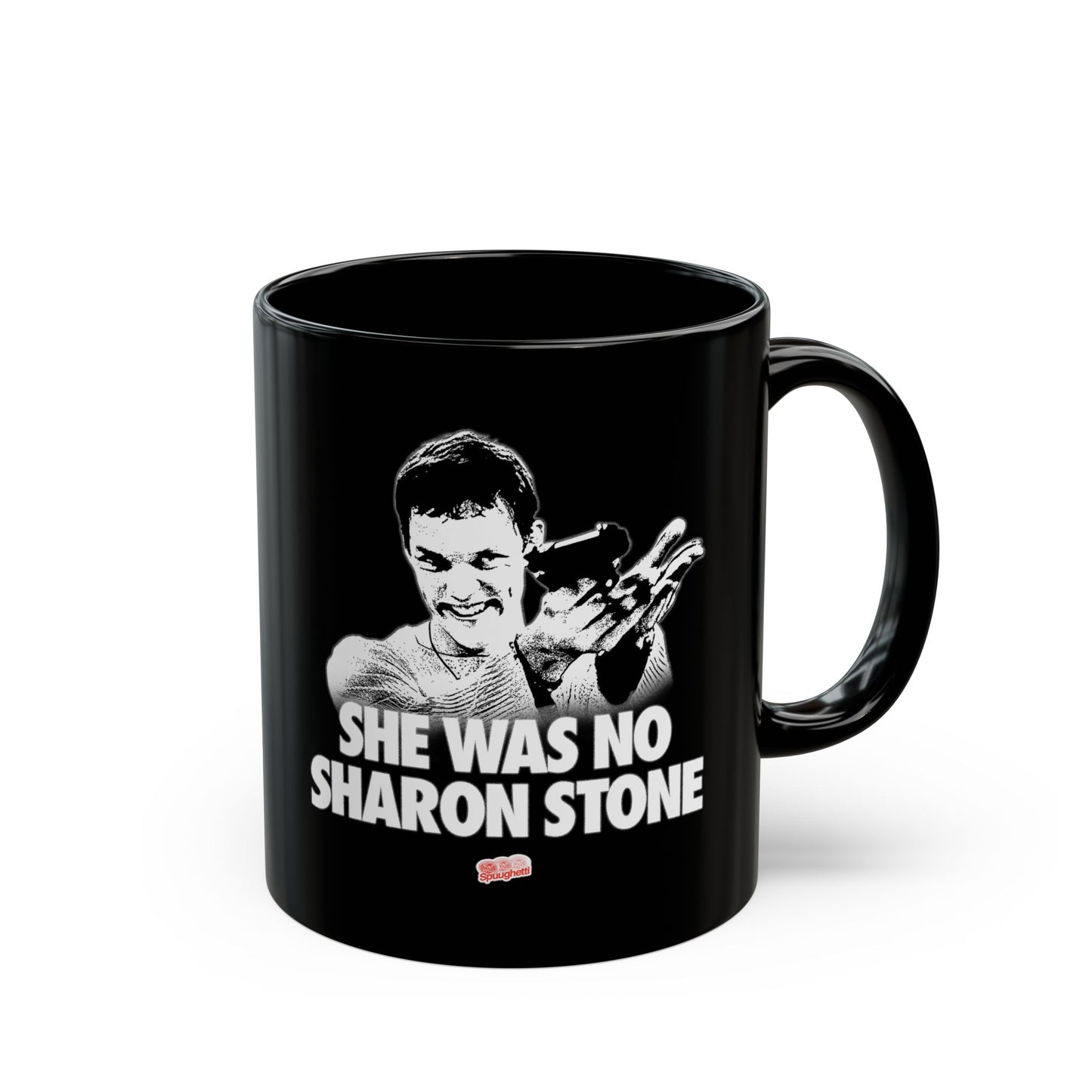 SHE WAS NO SHARON STONE | Black Mug (11oz, 15oz)