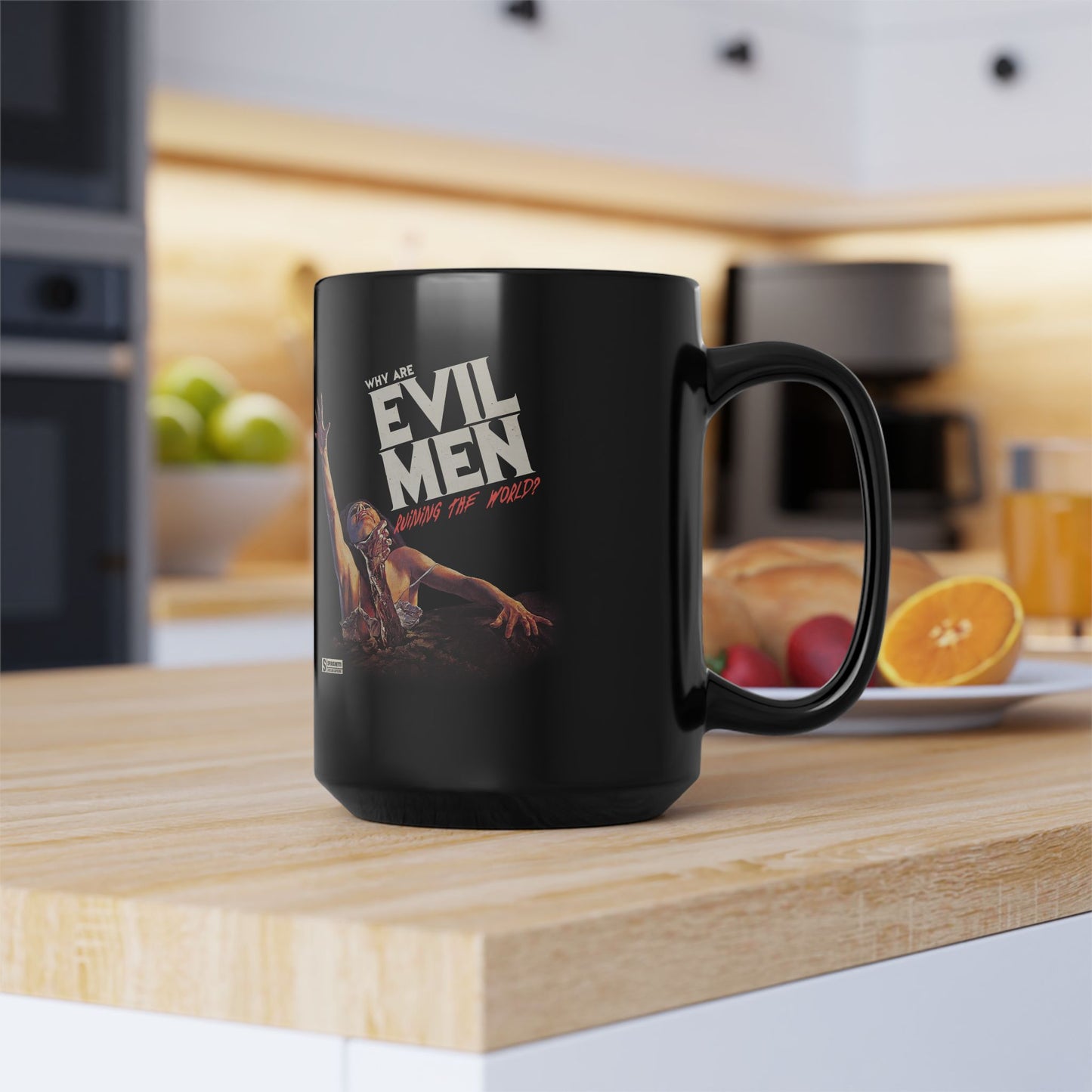 Why EVIL MEN Ruining the World? | Black Mug (11oz, 15oz)