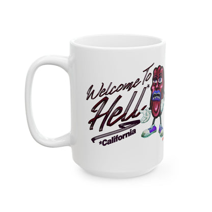 Welcome 2 Hell! (California) | Mug, (11oz, 15oz)