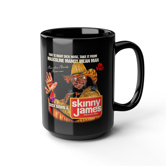 Suck Down A Skinny James | Black Mug (11oz, 15oz)