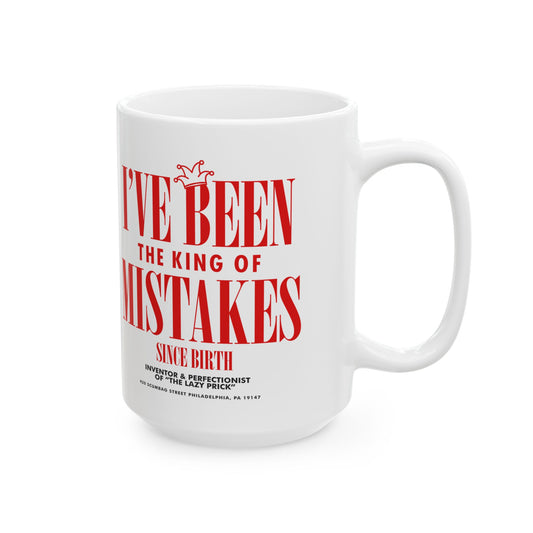 King of Mistakes I Mug, (11oz, 15oz)