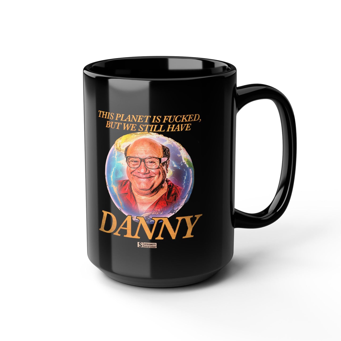 We Still Have Danny | Black Mug (11oz, 15oz)