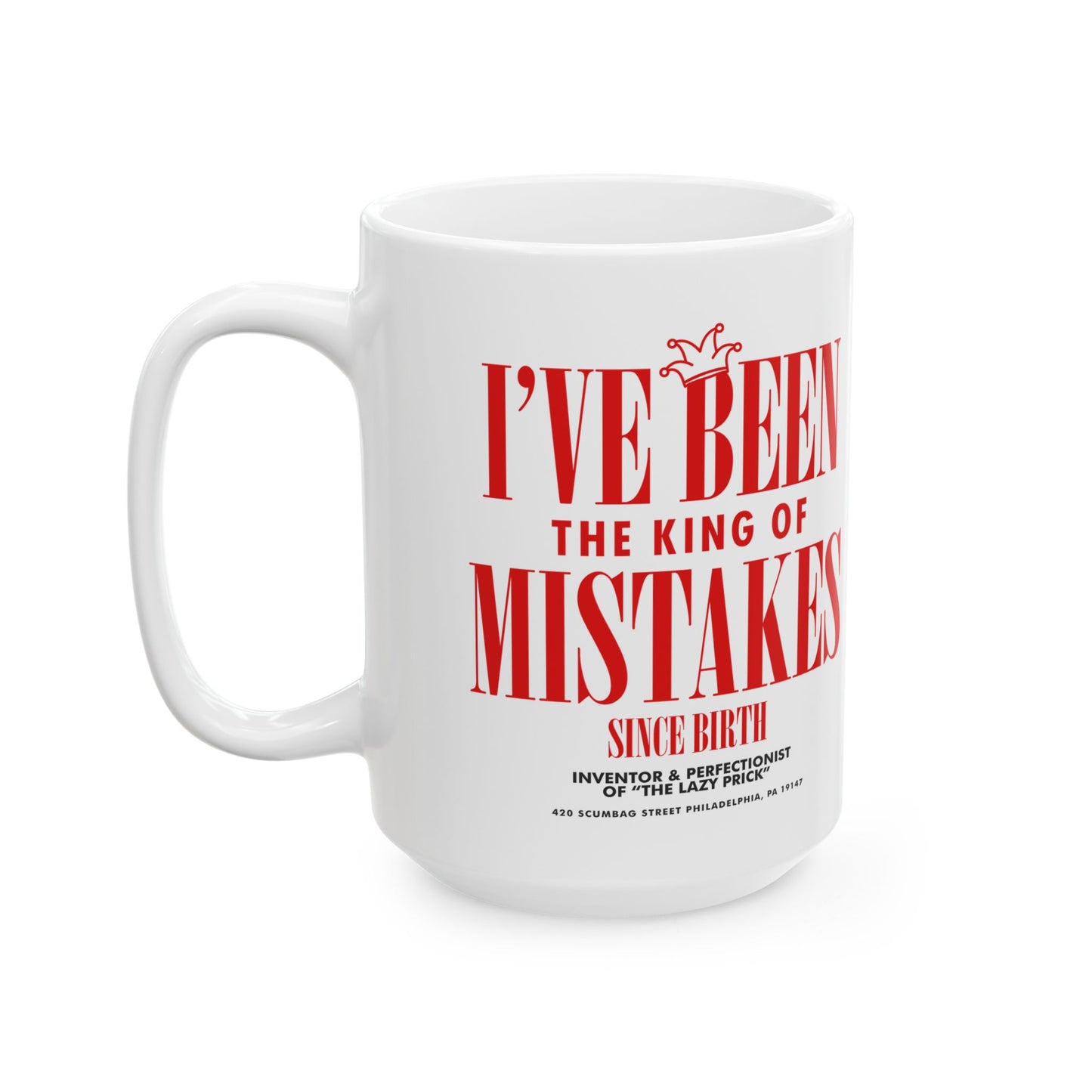 King of Mistakes I Mug, (11oz, 15oz)