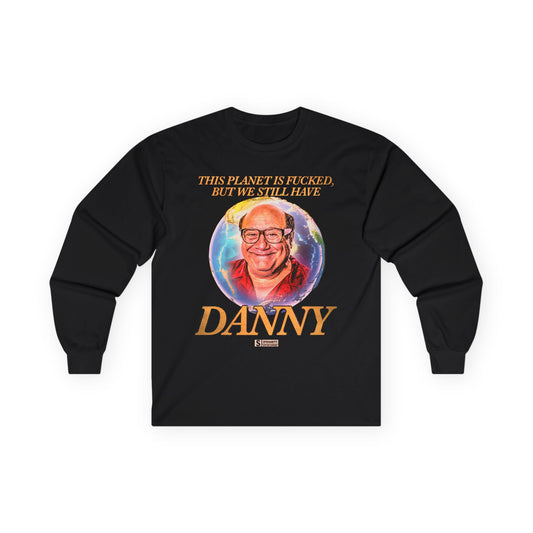 We Still Have Danny Long Sleeve Tee