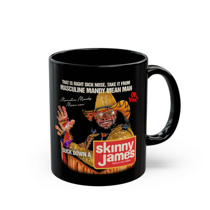 Suck Down A Skinny James | Black Mug (11oz, 15oz)