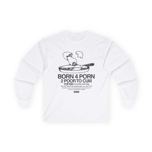BORN 4 PORN Long Sleeve Tee